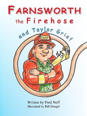 cover image of Farnsworth the Firehose and Taylor Grief